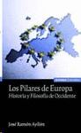 LOS PILARES DE EUROPA: HISTORIA Y FILOSOFA DE OCCIDENTE