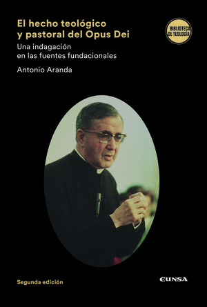EL HECHO TEOL�GICO Y PASTORAL DEL OPUS DEI
