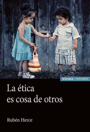 LA �TICA ES COSA DE OTROS