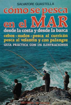C�MO SE PESCA EN EL MAR DESDE LA COSTA Y DESDE LA BARCA