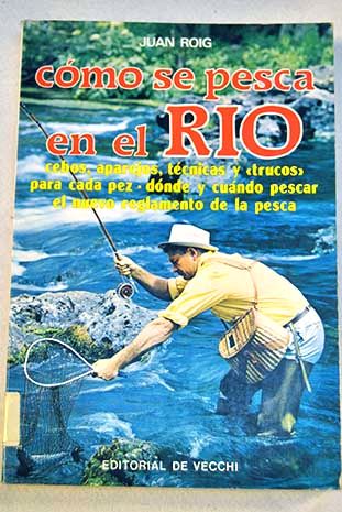 C�MO SE PESCA EN EL R�O