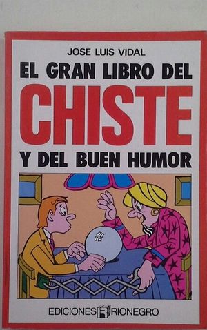 GRAN LIBRO DEL CHISTE Y DEL BUEN HUMOR, EL
