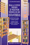 HAGA USTED MISMO 25 NUEVOS MODELOS DE ESTANTERIAS