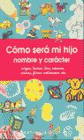 CMO SER MI HIJO, NOMBRE Y CARCTER