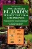 C�MO DEFENDER EL JARD�N DE PAR�SITOS Y OTRAS ENFERMEDADES