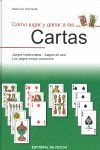 C�MO JUGAR Y GANAR A LAS CARTAS