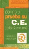 PONGA A PRUEBA SU C.E. (COEFICINETE EMOCIONAL)