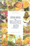 COCINA RAPIDA PARA MUJERES DE HOY.(COCINA)