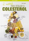 DOS MESES PARA REBAJARA COLESTEROL. (TOP SALUDO)
