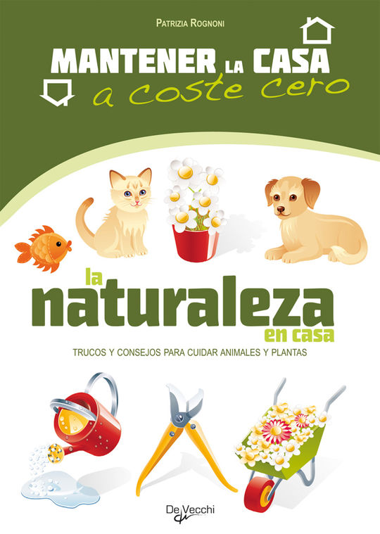 LA NATURALEZA EN CASA. MANTENER LA CASA A COSTE CERO