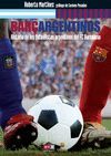 BARARGENTINOS. HISTORIA DE LOS FUTBOLISTAS ARGENTINOS DEL FC BARCELONA