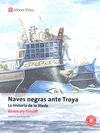 NAVES NEGRAS ANTE TROYA. LA HISTORIA DE LA ILIADA