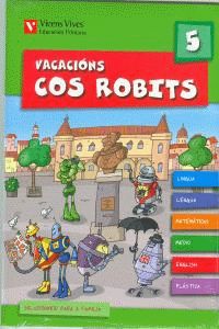 VACACIONS COS ROBITS 5. LIBRO DO ALUMNO+SOLUCIONARIO