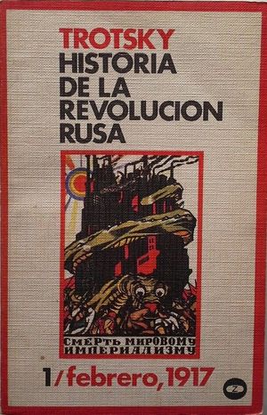 HISTORIA DE LA REVOLUCIN RUSA -VOL. 1: FEBRERO, 1917