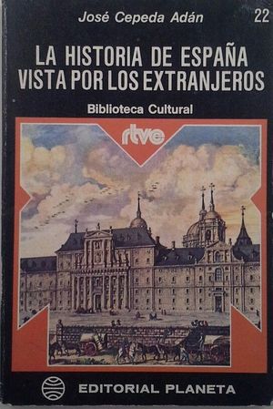 LA HISTORIA DE ESPA�A VISTA POR LOS EXTRANJEROS