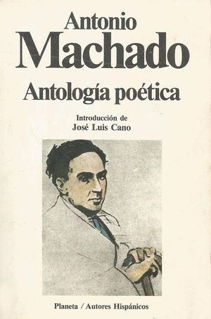 ANTOLOGA POTICA DE ANTONIO MACHADO