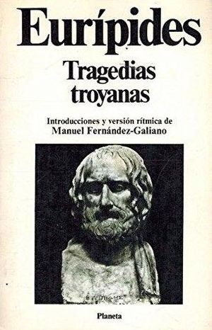 TRAGEDIAS TROYANAS: IFIGENIA EN ULIDE - RESO - LAS TROYANAS - HCABE - HELNA - ELECTRA - ORESTES - IFIGENIA ENTRE LOS TAUROS - ANDRMACA - EL CICLOP