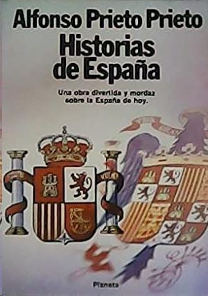 HISTORIAS DE ESPAA - UNA OBRA DIVERTIDA Y MORDAZ SOBRE LA ESPAA DE HOY.