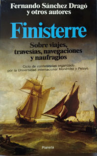 FINISTERRE - SOBRE VIAJES, TRAVES�AS, NAVEGACIONES Y NAUFRAGIOS