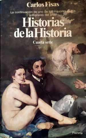 HISTORIAS DE LA HISTORIA - CUARTA SERIE