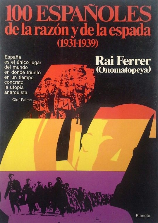 100 ESPA�OLES DE LA RAZ�N Y DE LA ESPADA