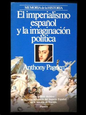 EL IMPERIALISMO ESPAOL Y LA IMAGINACIN POLTICA