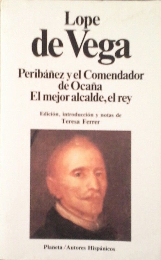 PERIBAEZ Y EL COMENDADOR DE OCAA - EL MEJOR ALCALDE, EL REY.