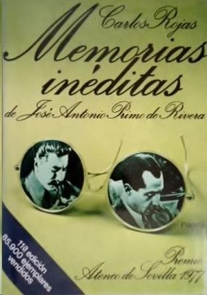 MEMORIAS INDITAS DE JOS ANTONIO PRIMO DE RIVERA