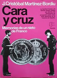 CARA Y CRUZ. MEMORIAS DE UN NIETO DE FRANCO