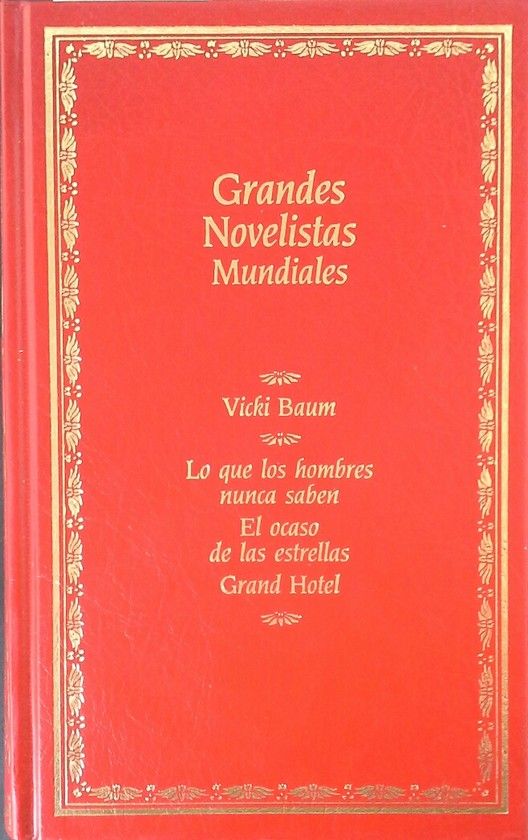 LO QUE LOS HOMBRES NUNCA SABEN ; EL OCASO DE LAS ESTRELLAS ; GRAN