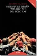 HISTORIA DE ESPAA PARA JOVENES DEL SIGLO XXI