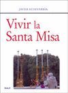 * VIVIR LA SANTA MISA