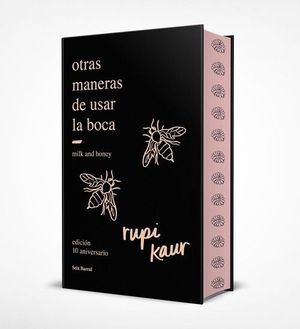 OTRAS MANERAS DE USAR LA BOCA. MILK AND HONEY (EDICION 10. ANIVERSARIO)