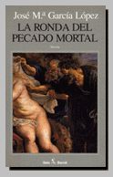 LA RONDA DEL PECADO MORTAL