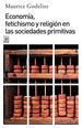 ECONOM�A, FETICHISMO Y RELIGI�N EN LAS SOCIEDADES PRIMITIVAS