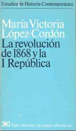 LA REVOLUCIN DE 1868 Y LA I REPBLICA