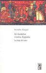 AL-ANDALUS CONTRA ESPA�A. LA FORJA DEL MITO