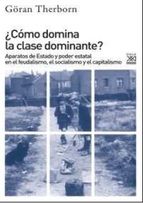 CMO DOMINA LA CLASE DOMINANTE?