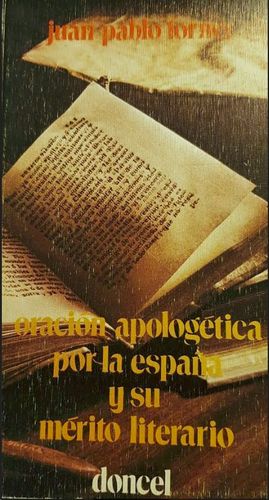 ORACI�N APOLOGETICA POR LA ESPA�A Y SU M�RITO LITERARIO
