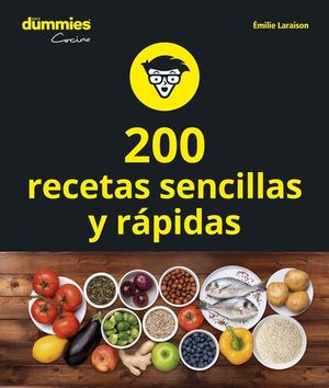 200 RECETAS DE COCINA SENCILLAS Y RAPIDAS PARA DUMMIES