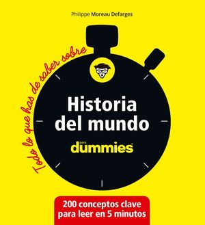 TODO LO QUE HAS DE SABER SOBRE... HISTORIA DEL MUNDO PARA DUMMIES