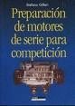 PREPARACI�N DE MOTORES DE SERIE PARA COMPETICI�N