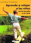 APRENDA A RELAJAR A LOS NI�OS EN LA ESCUELA Y EN CASA