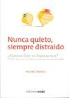 NUNCA QUIETO, SIEMPRE DISTRA�DO