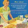 30 DELICIOSAS RECETAS PARA COCINAR CON MARIHUANA