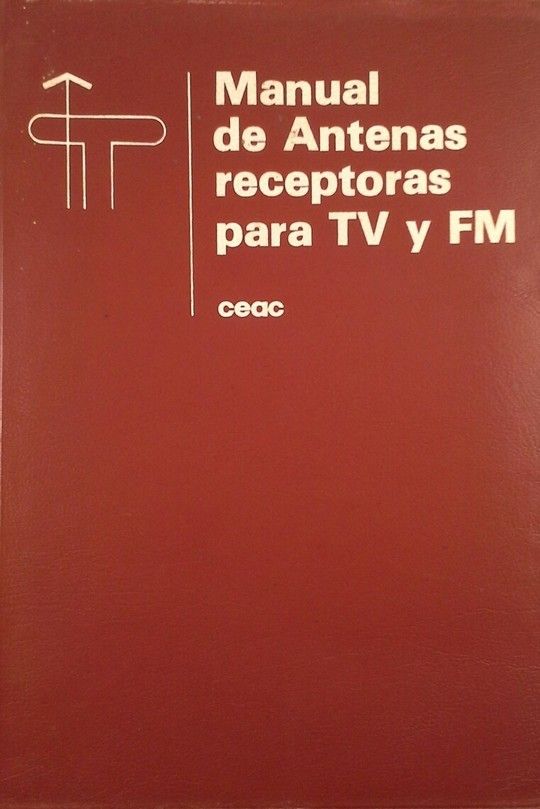 MANUAL DE ANTENAS RECEPTORAS DE TV Y FM