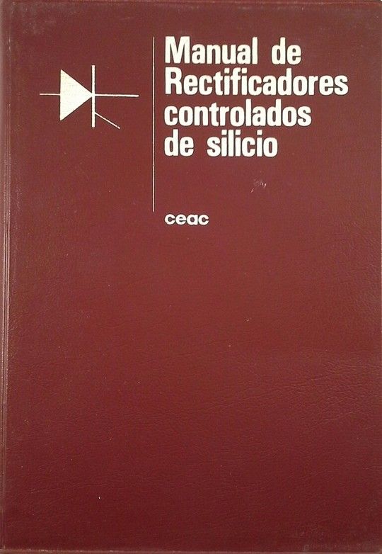 MANUAL DE RECTIFICADORES CONTROLADOS POR SILICIO