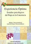 EXPERIENCIA OPTIMA. ESTUDIOS PSICOL�GICOS DEL FLUJO EN LA CONCIENCIA