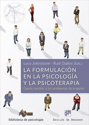 LA FORMULACI�N EN LA PSICOLOG�A Y LA PSICOTERAPIA. DANDO SENTIDO A LOS PROBLEMAS