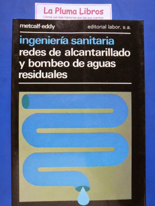 INGENIERA SANITARIA. REDES DE ALCANTARILLADO Y BOMBEO DE AGUAS RESIDUALES